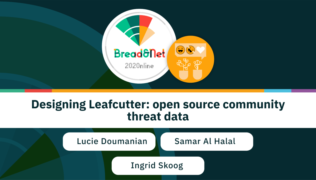 Designing Leafcutter [Bread&Net 2020 Session]